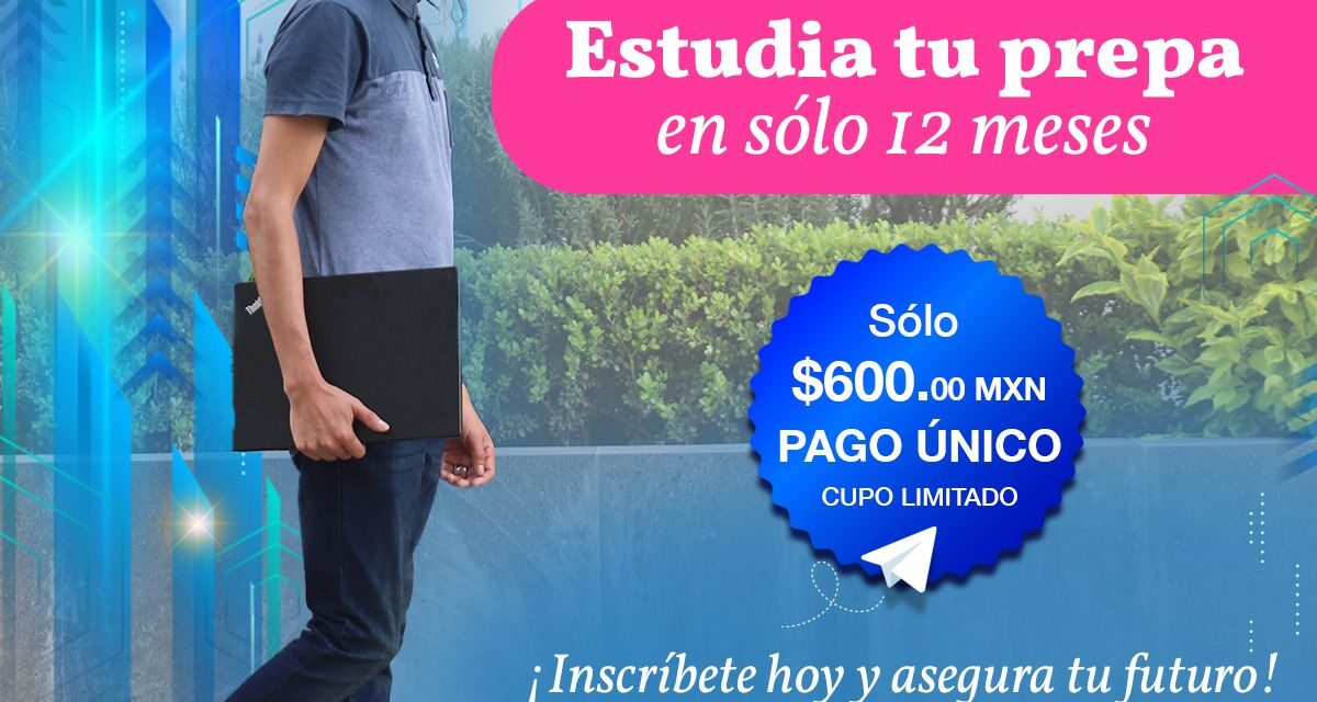 Con Prepa + de la UVEG; terminas tu bachillerato en 12 meses
