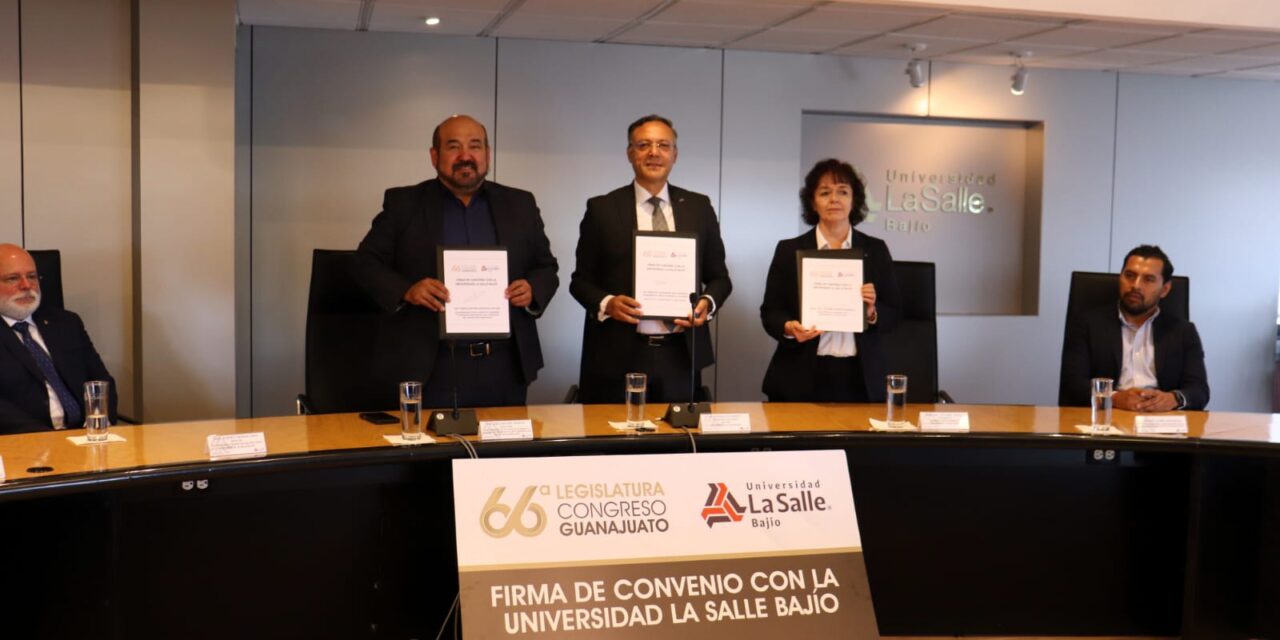 Renuevan colaboración La Salle Bajío y Congreso del Estado