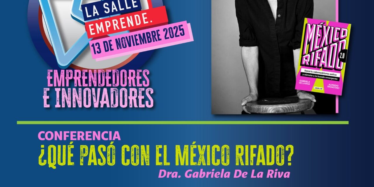 Preparan 4to. Foro La Salle Emprende