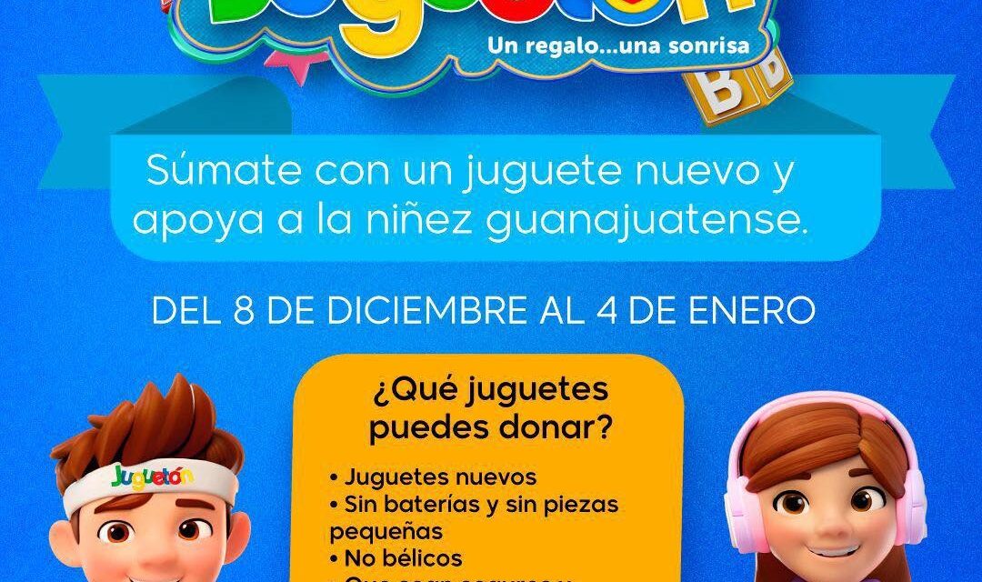 Invitan a ser parte de Juguetón en Guanajuato